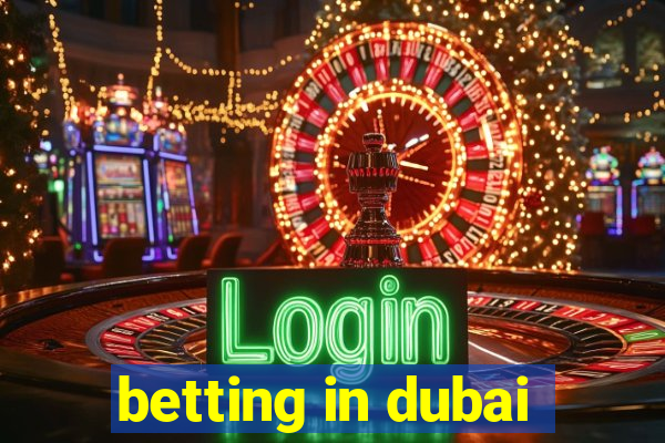 betting in dubai